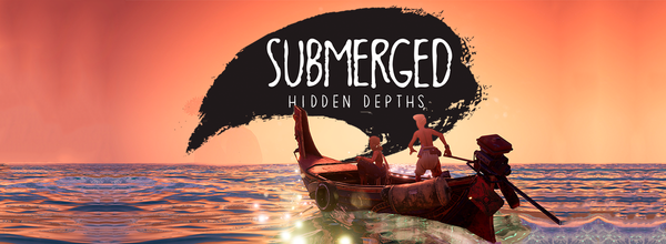 Submerged: Hidden Depths Debut Trailer Revealed